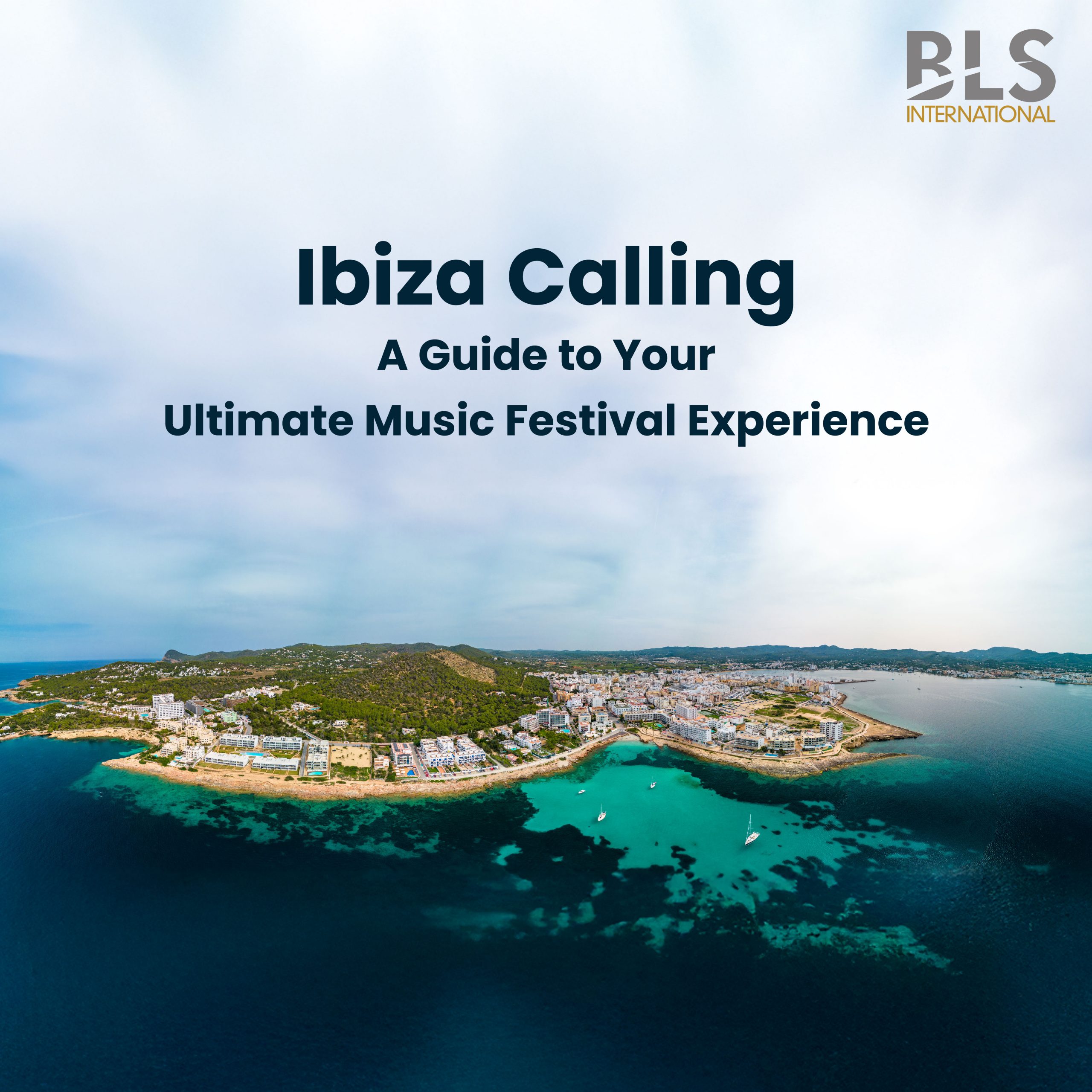 Ibiza Calling: A Guide to Your Ultimate Music Festival Experience